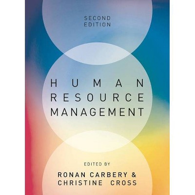 Human Resource Management - 2nd Edition by  Ronan Carbery & Christine Cross (Paperback)