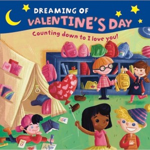 Dreaming of Valentine's Day - by  Sarah Nettuno (Board Book) - 1 of 1
