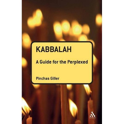 Kabbalah - (Guides for the Perplexed) by  Pinchas Giller (Paperback)