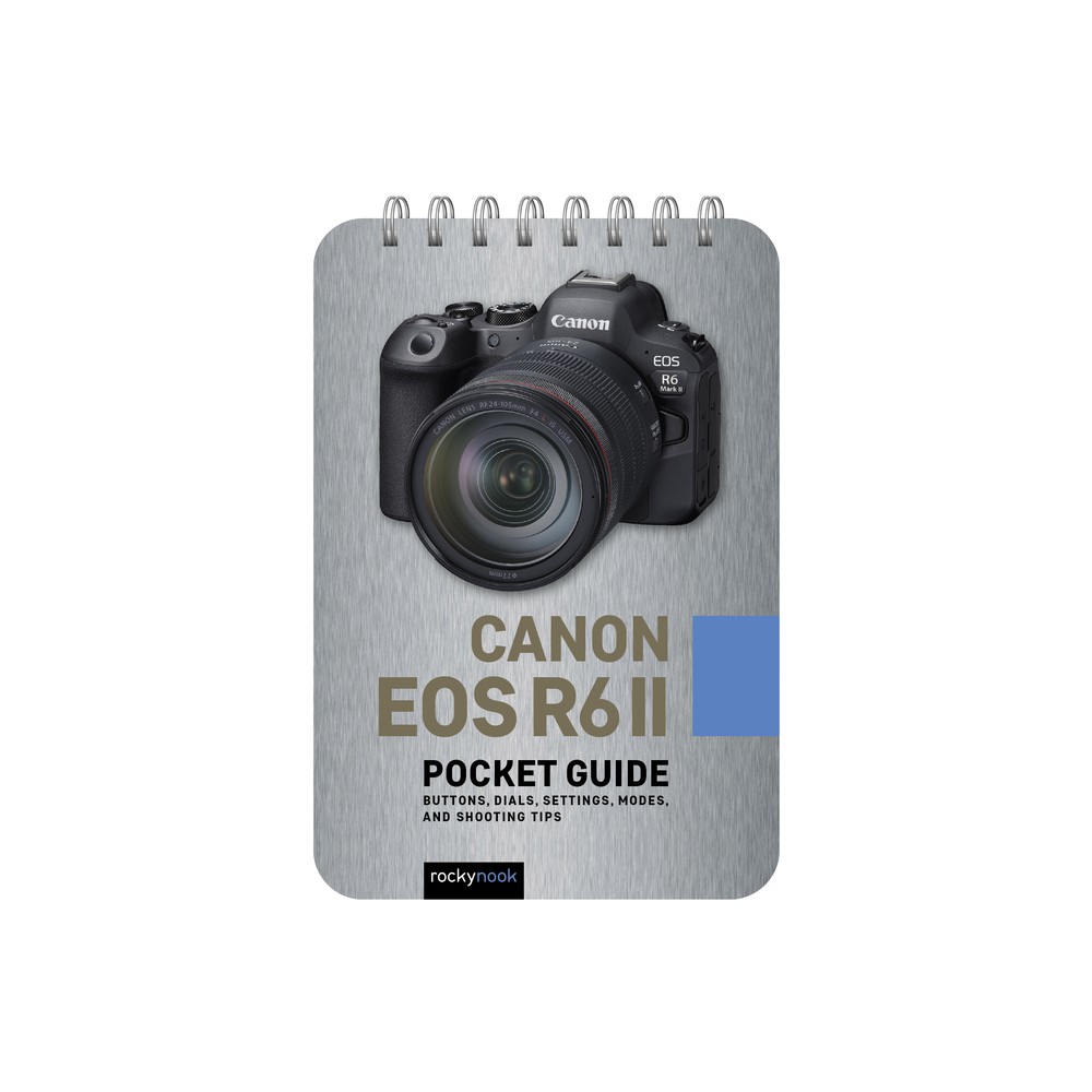 Canon EOS R6 II: Pocket Guide - (Pocket Guide Series for Photographers) by Rocky Nook (Spiral Bound)