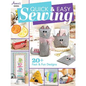 Quick & Easy Sewing - by  Annie's (Paperback)