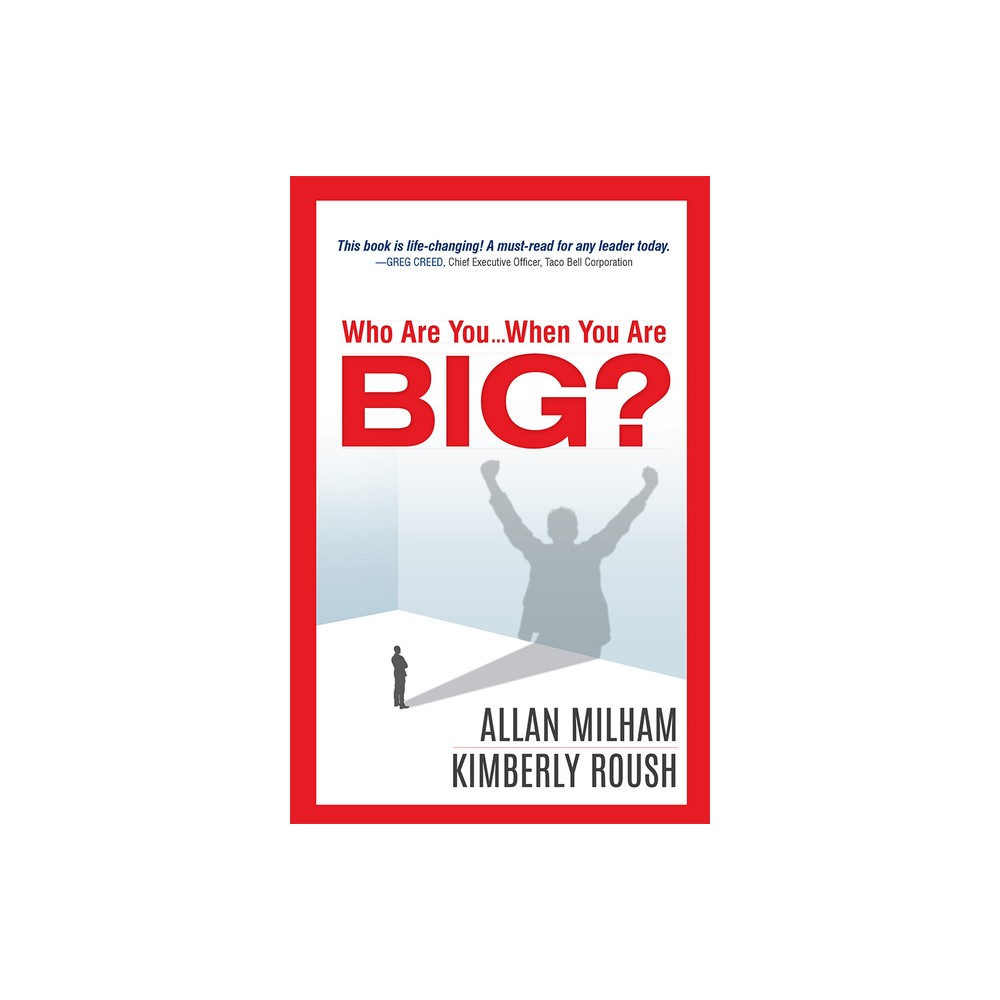 Who Are You...When You Are Big? - by Allan Milham & Kimberly Roush (Paperback)