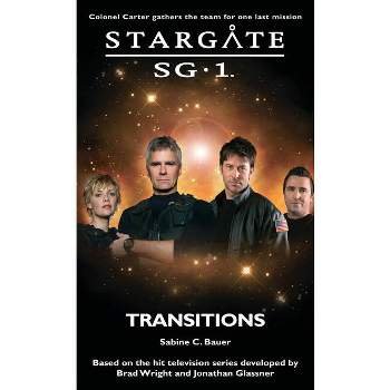STARGATE SG-1 Transitions - (Sg1) by  C Bauer (Paperback)