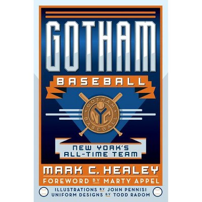 Gotham Baseball - by  Mark C Healey (Paperback)