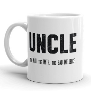Crazy Dog T-Shirts Uncle The Man The Myth The Influence Coffee Mug Funny Family Ceramic Cup-11oz - 1 of 4