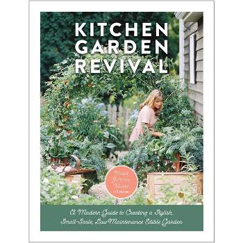 Kitchen Garden Revival - by  Nicole Johnsey Burke (Hardcover)