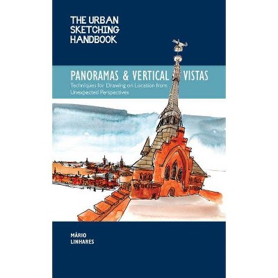 The Urban Sketching Handbook Panoramas and Vertical Vistas, 13 - (Urban Sketching Handbooks) by  Mario Linhares (Paperback)