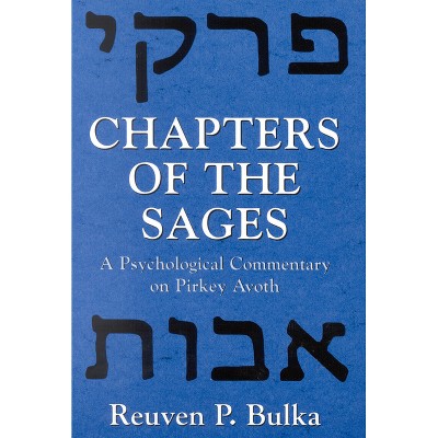 Chapters of the Sages - by  Reuven P Bulka (Paperback)