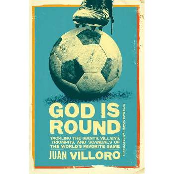 God Is Round - by  Juan Villoro (Paperback)