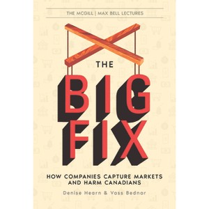 The Big Fix - (McGill Max Bell Lectures) by  Denise Hearn & Vass Bednar (Paperback) - 1 of 1