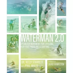 Waterman 2.0 - by  Kelly Starrett (Paperback)