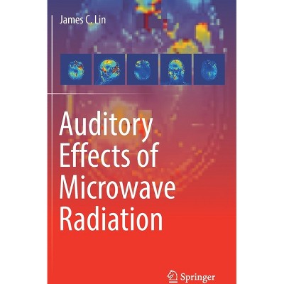 Auditory Effects of Microwave Radiation - by James C Lin