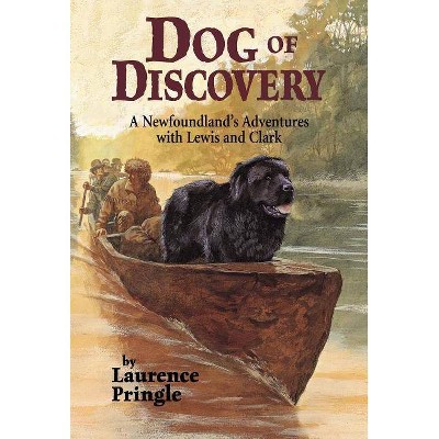 Dog of Discovery - by  Laurence Pringle (Paperback)