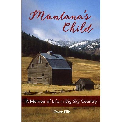 Montana's Child - by  Gwen Ellis (Paperback)