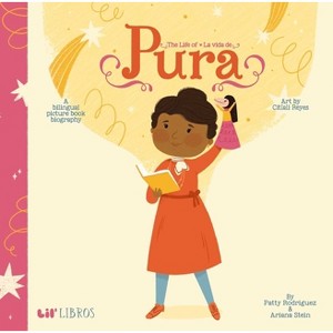 The Life of / La Vida de Pura (Bilingual: English/Spanish) - by  Patty Rodriguez & Ariana Stein (Board Book) - 1 of 1