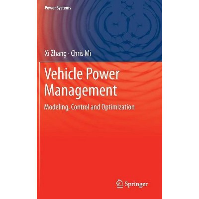 Vehicle Power Management - (Power Systems) by  XI Zhang & Chris Mi (Hardcover)