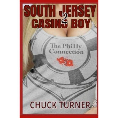 South Jersey Casino Boy 2 - by  Chuck Turner (Paperback)