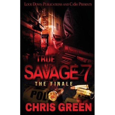 True Savage 7 - by  Chris Green (Paperback)