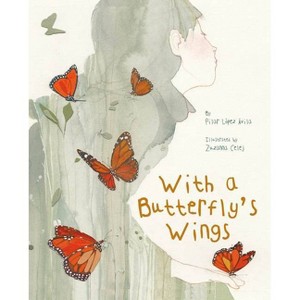 With a Butterfly's Wings - by  Pilar López Ávila (Hardcover) - 1 of 1