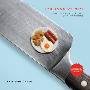 The Book of Mini - by  Kate Esme Unver (Hardcover) - 1 of 1