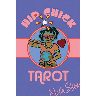 Hip Chick Tarot - by  Maria Strom (Mixed Media Product)