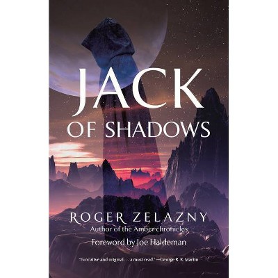 Jack of Shadows, 23 - (Rediscovered Classics) by  Roger Zelazny (Paperback)