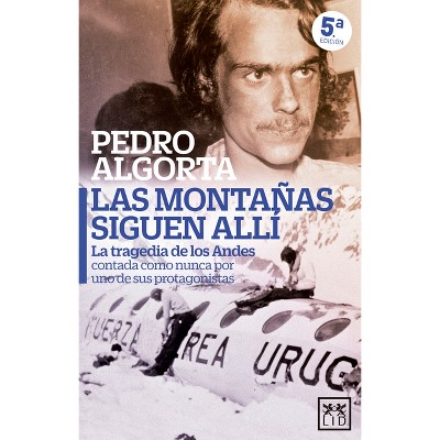 Montañas Siguen Allí, Las - by  Pedro Algorta (Paperback)