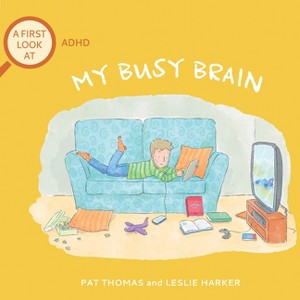 My Busy Brain - (First Look At...Series) by  Pat Thomas (Paperback) - 1 of 1