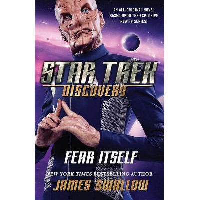 Star Trek: Discovery: Fear Itself - by  James Swallow (Paperback)