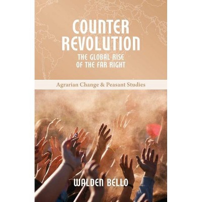 Counterrevolution - (Agrarian Change and Peasant Studies) by  Walden Bello (Paperback)