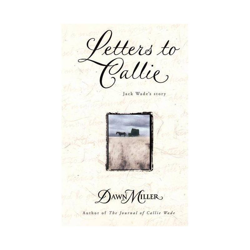 Letters to Callie - by  Dawn Miller (Paperback), 1 of 2