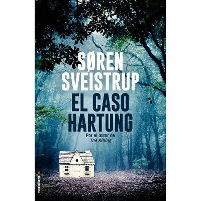  El Caso Hartung - by  Soren Sveistrup (Hardcover) 