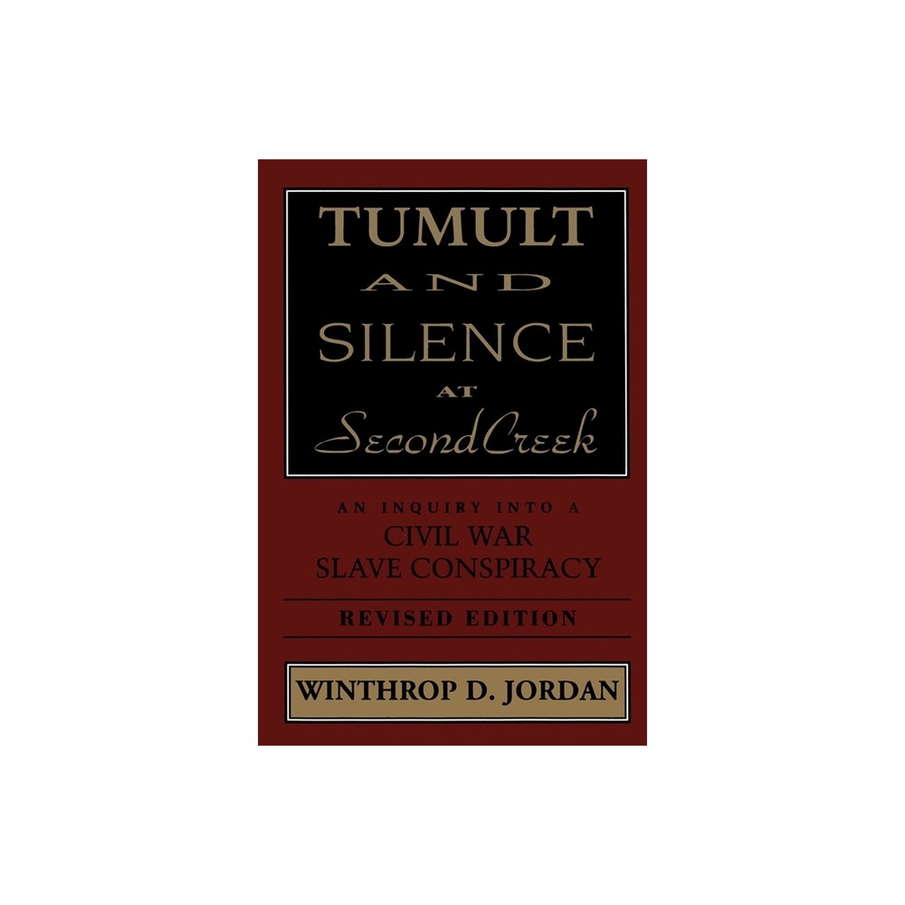 Tumult and Silence at Second Creek - (Jules and Frances Landry Award) by Winthrop D Jordan (Paperback)