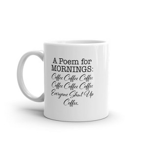 Crazy Dog T-Shirts A Poem For Mornings Mug Funny Caffeine Addicts Poetry Joke Coffee Cup-11oz - 1 of 4
