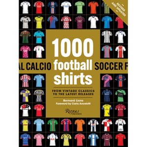 1000 Football Shirts Revised and Updated - by  Bernard Lions (Paperback) - 1 of 1