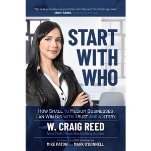 Start with Who - by  W Craig Reed (Paperback) - 1 of 1