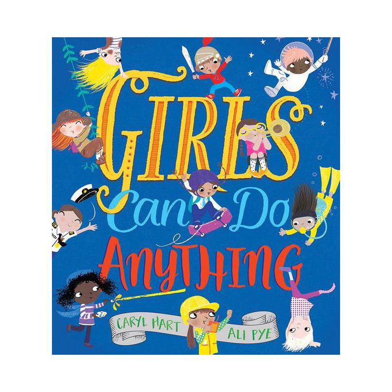 Girls Can Do Anything - by Caryl Hart (Hardcover), 1 of 2