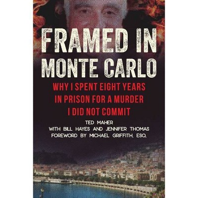 Framed in Monte Carlo - by  Ted Maher & Bill Hayes & Jennifer Thomas (Hardcover)