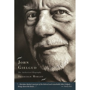 John Gielgud - (Applause Books) by  Sheridan Morley (Paperback) - 1 of 1