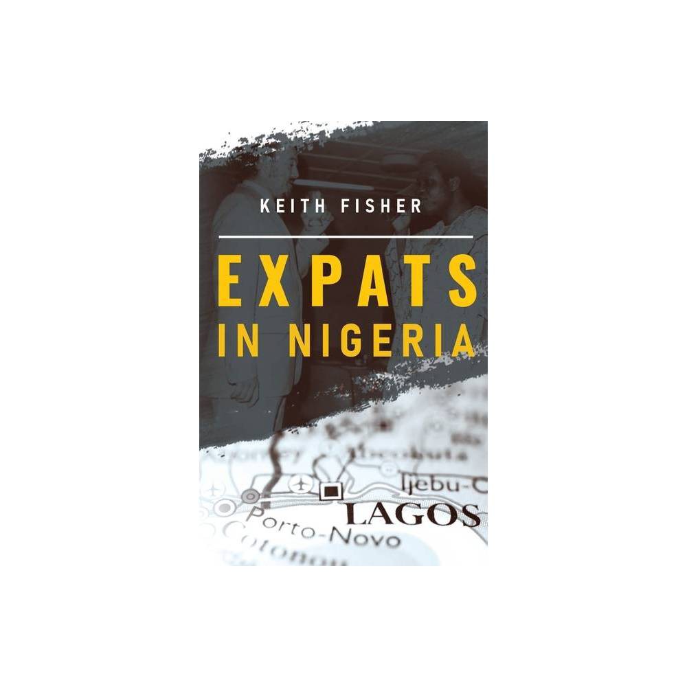 ISBN 9781800161290 Expats in Nigeria by Keith Fisher (Paperback