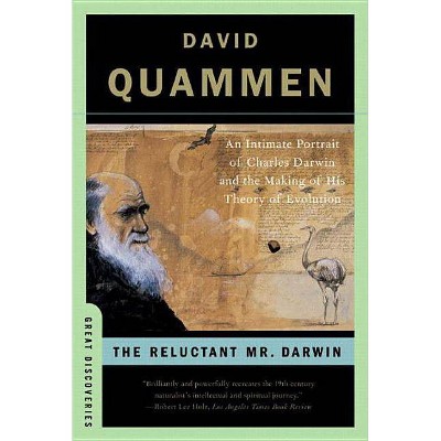 The Reluctant Mr. Darwin - (Great Discoveries) by  David Quammen (Paperback)