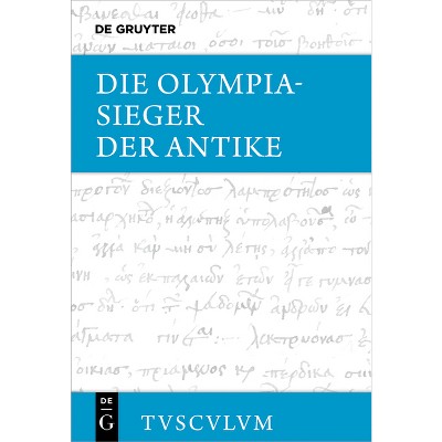 Die Olympiasieger Der Antike - (Sammlung Tusculum) by  Klaus Hallof (Hardcover)