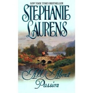 All about Passion - (Cynster Novels) by  Stephanie Laurens (Paperback) - 1 of 1