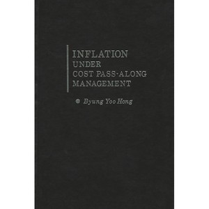 Inflation Under Cost Pass-Along Management - by  Byung Yoo Hong & Seymore Melman (Hardcover) - 1 of 1