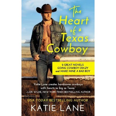 The Heart of a Texas Cowboy - (Deep in the Heart of Texas) by  Katie Lane (Paperback)