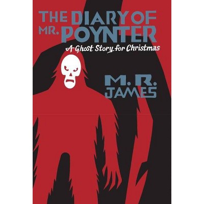 The Diary of Mr. Poynter - (Seth's Christmas Ghost Stories) by  M R James (Paperback)
