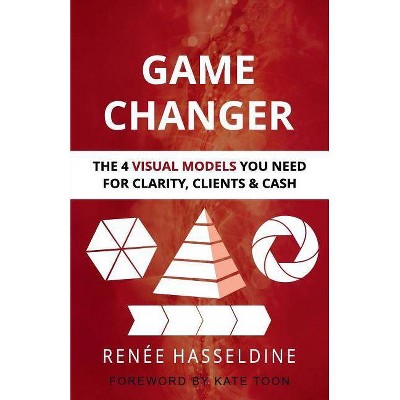 Game Changer - (Business Growth) by  Renee Hasseldine (Paperback)