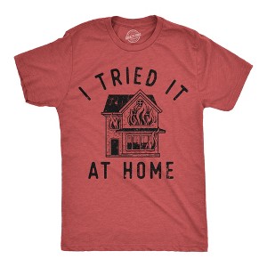 Mens Funny T Shirts I Tried It At Home Sarcastic Graphic Novelty Tee For Men - Crazy Dog Men's T Shirt - 1 of 4