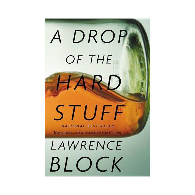 A Drop of the Hard Stuff - (Matthew Scudder Novels) by  Lawrence Block (Paperback), 1 of 2