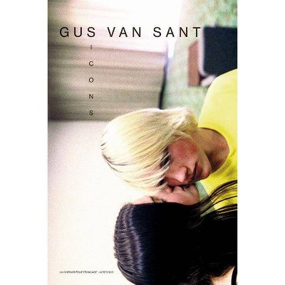 Gus Van Sant: Icons - (Hardcover)